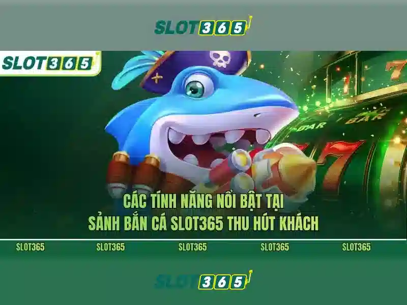 slot365 đổi thưởng
