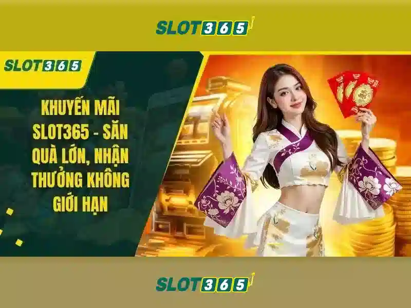 Ưu Đãi Hấp Dẫn Cho Thành Viên Slot365