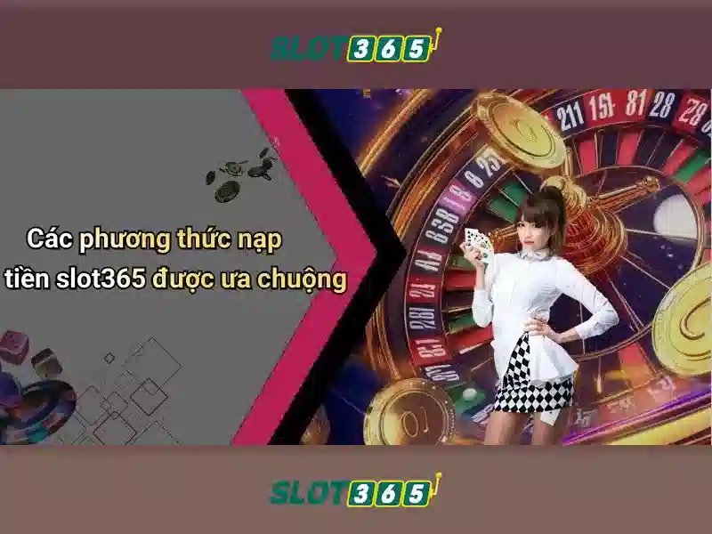 SLOT365 – Hướng Dẫn Rút Thưởng Slot365, Quy Trình Rút Thưởng Slot365