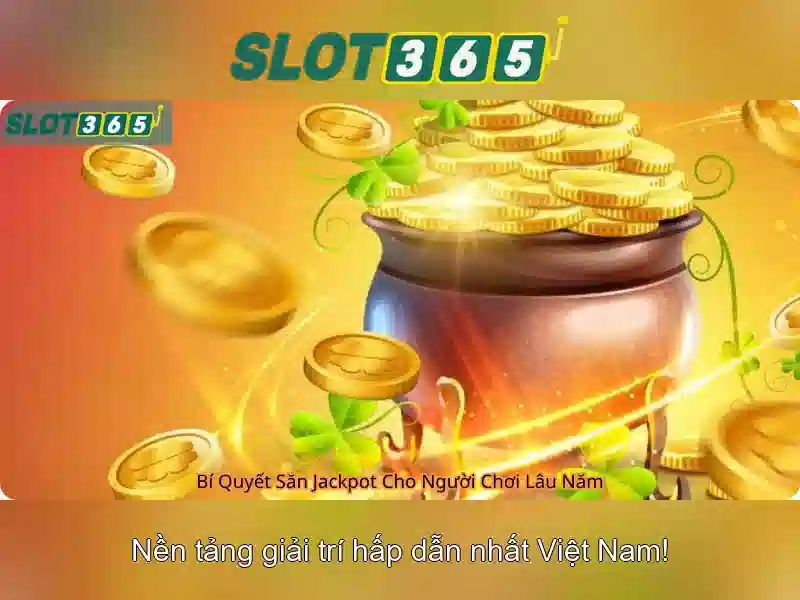 Slot365 app – Ứng dụng Slot365 chính thức cho trải nghiệm game slot đỉnh cao