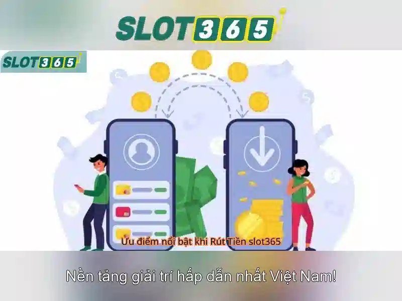 Trải Nghiệm Slot365 Game