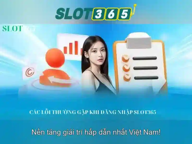 trải nghiệm SLOT365