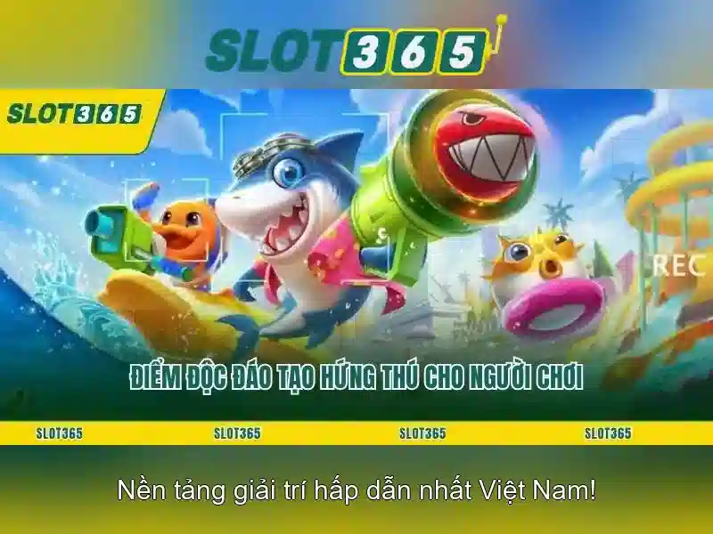 Trải nghiệm chơi slot Slot365