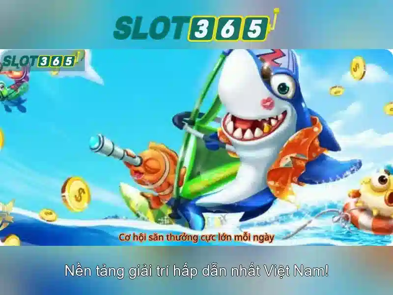 trải nghiệm Slot365