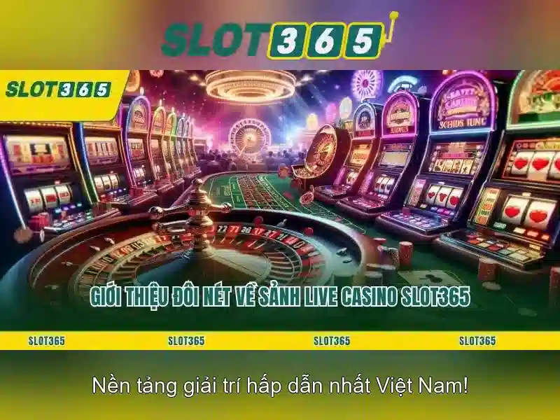 Trải Nghiệm Slot365