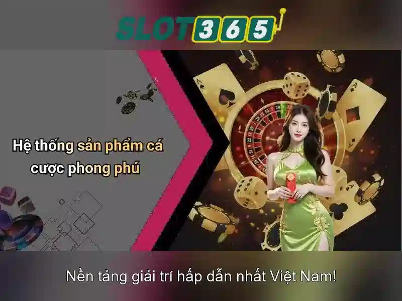 trải nghiệm Slot365