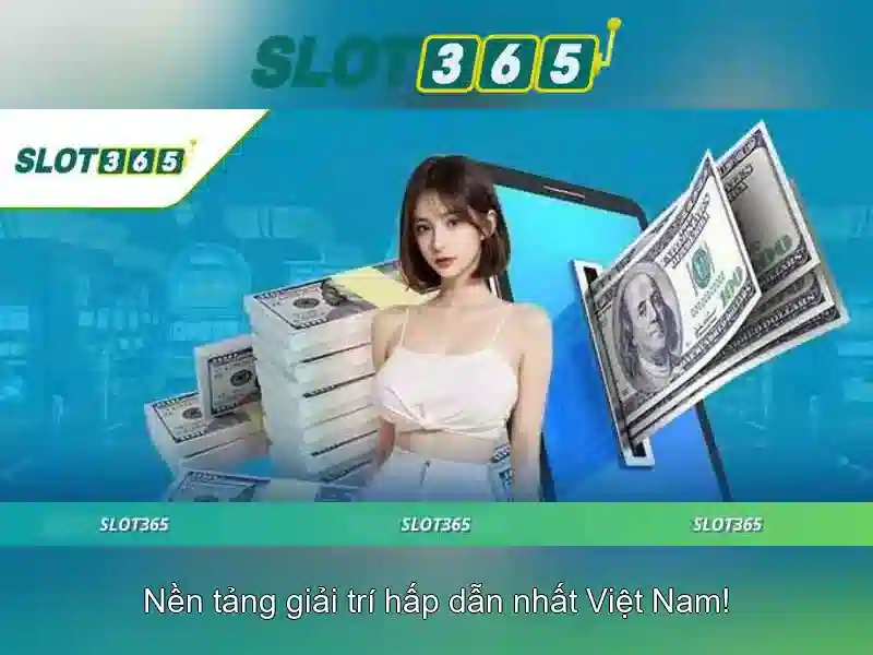 SLOT365 - Hỗ Trợ Slot365 Tận Tâm, Trải Nghiệm Cá Cược Đỉnh Cao 2026
