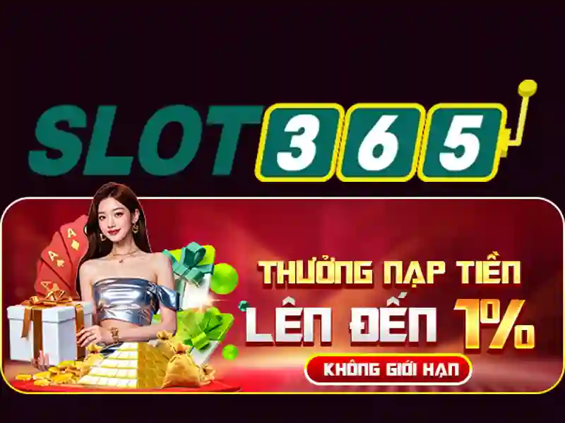 Slot365 tang 200k